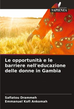 Le opportunità e le barriere nell'educazione delle donne in Gambia - Drammeh, Safiatou;Ankomah, Emmanuel Kofi