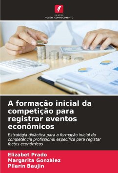 A formação inicial da competição para registrar eventos econômicos - Prado, Elizabet;Gonzàlez, Margarita;Baujìn, Pilarìn