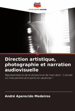 Direction artistique, photographie et narration audiovisuelle - Medeiros, André Aparecido