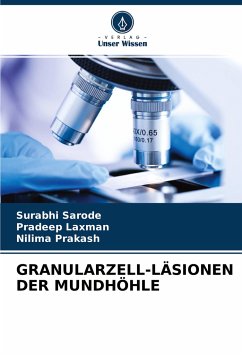 GRANULARZELL-LÄSIONEN DER MUNDHÖHLE - Sarode, Surabhi;Laxman, Pradeep;Prakash, Nilima