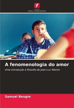 A fenomenologia do amor - Beugré, Samuel