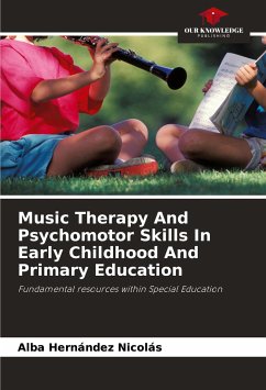 Music Therapy And Psychomotor Skills In Early Childhood And Primary Education - Hernández Nicolás, Alba