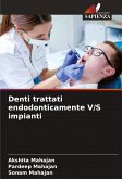 Denti trattati endodonticamente V/S impianti