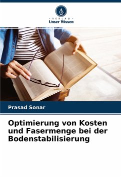 Optimierung von Kosten und Fasermenge bei der Bodenstabilisierung - Sonar, Prasad