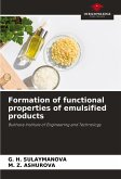 Formation of functional properties of emulsified products