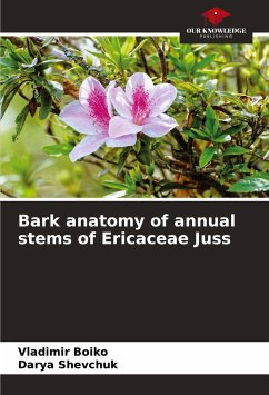 Bark anatomy of annual stems of Ericaceae Juss - Boiko, Vladimir;Shevchuk, Darya