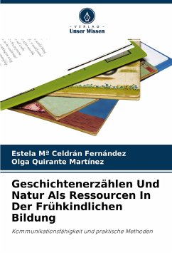 Geschichtenerzählen Und Natur Als Ressourcen In Der Frühkindlichen Bildung - Celdrán Fernández, Estela Mª;Quirante Martínez, Olga