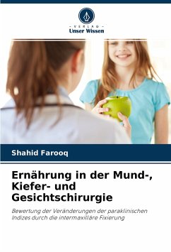 Ernährung in der Mund-, Kiefer- und Gesichtschirurgie - Farooq, Shahid