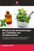 Eficácia da Aromaterapia no Combate aos Ectoparasitas