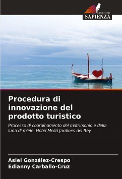 Procedura di innovazione del prodotto turistico - González-Crespo, Asiel;Carballo-Cruz, Edianny