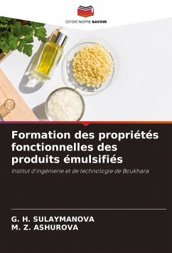 Formation des propriétés fonctionnelles des produits émulsifiés - SULAYMANOVA, G. H.;AShUROVA, M. Z.