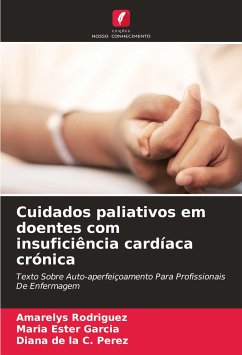 Cuidados paliativos em doentes com insuficiência cardíaca crónica - Rodriguez, Amarelys;Garcia, Maria Ester;Perez, Diana de la C.