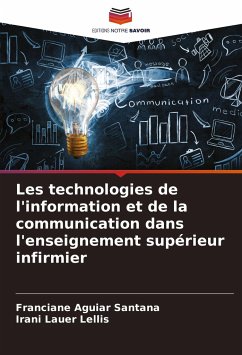 Les technologies de l'information et de la communication dans l'enseignement supérieur infirmier - Santana, Franciane Aguiar;Lellis, Irani Lauer