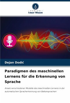 Paradigmen des maschinellen Lernens für die Erkennung von Sprache - Dodic, Dejan