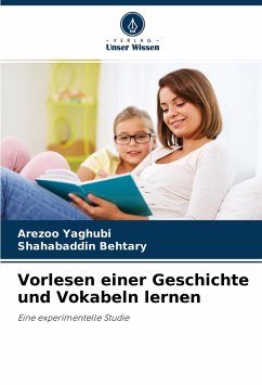 Vorlesen einer Geschichte und Vokabeln lernen - Yaghubi, Arezoo;Behtary, Shahabaddin