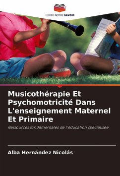 Musicothérapie Et Psychomotricité Dans L'enseignement Maternel Et Primaire - Hernández Nicolás, Alba