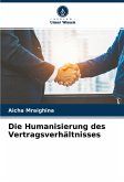 Die Humanisierung des Vertragsverhältnisses