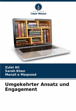 Umgekehrter Ansatz und Engagement - Ali, Zulal;Khan, Sarah;Maqsood, Manzil e