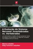 A Evolução do Sistema Nervoso: Invertebrados vs. Vertebrados