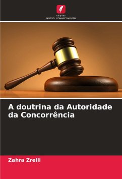 A doutrina da Autoridade da Concorrência - Zrelli, Zahra