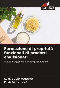 Formazione di proprietà funzionali di prodotti emulsionati - SULAYMANOVA, G. H.;AShUROVA, M. Z.