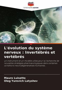 L'évolution du système nerveux : Invertébrés et vertébrés - Luisetto, Mauro;Latyshev, Oleg Yurevich