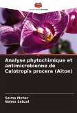 Analyse phytochimique et antimicrobienne de Calotropis procera (Aiton)
