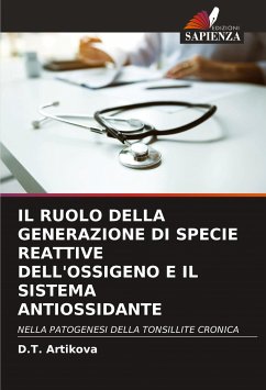 IL RUOLO DELLA GENERAZIONE DI SPECIE REATTIVE DELL'OSSIGENO E IL SISTEMA ANTIOSSIDANTE - Artikova, D.T.