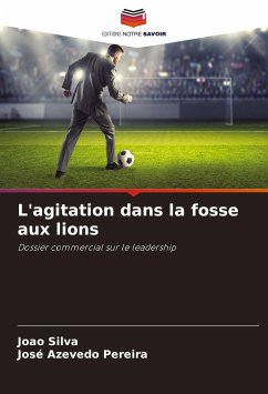 L'agitation dans la fosse aux lions - Silva, João;Pereira, José Azevedo