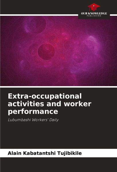 Extra-occupational activities and worker performance Extra-occupational activities and worker performance