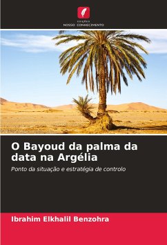 O Bayoud da palma da data na Argélia - Benzohra, Ibrahim Elkhalil