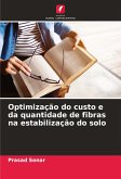 Optimização do custo e da quantidade de fibras na estabilização do solo