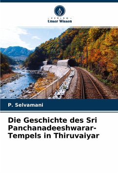 Die Geschichte des Sri Panchanadeeshwarar-Tempels in Thiruvaiyar - Selvamani, P.