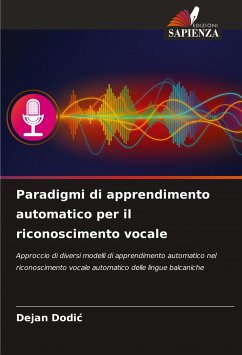 Paradigmi di apprendimento automatico per il riconoscimento vocale - Dodic, Dejan