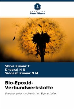 Bio-Epoxid-Verbundwerkstoffe - T, Shiva Kumar;N U, Dheeraj;N M, Siddesh Kumar