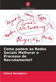 Como podem as Redes Sociais Melhorar o Processo de Recrutamento?