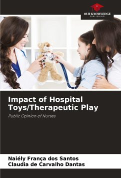 Impact of Hospital Toys/Therapeutic Play - França dos Santos, Naiély;de Carvalho Dantas, Claudia