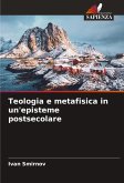 Teologia e metafisica in un'episteme postsecolare