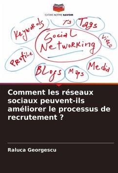 Comment les réseaux sociaux peuvent-ils améliorer le processus de recrutement ? - Georgescu, Raluca