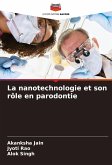 La nanotechnologie et son rôle en parodontie