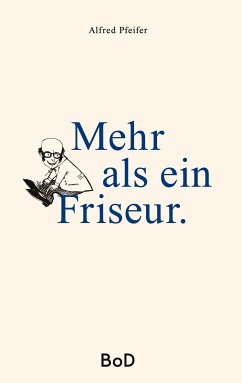 Mehr als ein Friseur (eBook, ePUB) - Pfeifer, Alfred