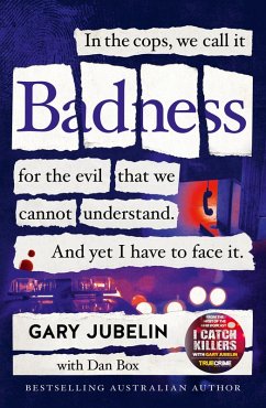 Cover BADNESS: From the author of the number one bestselling crime book I CATCH KILLERS (eBook, ePUB)