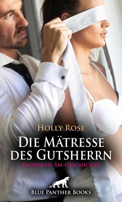 Die Mätresse des Gutsherrn   Erotische SM-Geschichte (eBook, PDF) - Rose, Holly