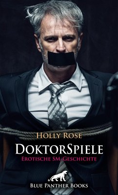 DoktorSpiele   Erotische SM-Geschichte (eBook, ePUB) - Rose, Holly