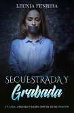 Secuestrada y Grabada (eBook, ePUB)