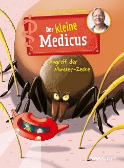 Der kleine Medicus. Band 6. Angriff der Monster-Zecke (eBook, ePUB) - Grönemeyer, Dietrich
