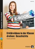 Erklärvideos in der Klasse drehen: Geschichte 5/6 (eBook, PDF)