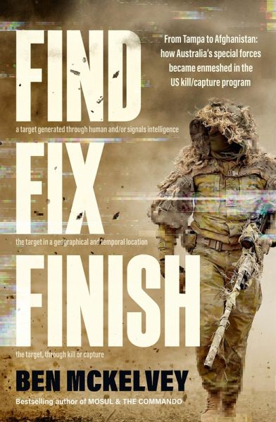 Find Fix Finish: From Tampa to Afghanistan - how Australia's special forces became enmeshed in the US kill/capture program from bestselling journal (eBook, ePUB)