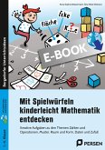 Mit Spielwürfeln kinderleicht Mathematik entdecken (eBook, PDF)