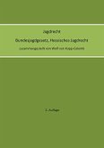 Jagdrecht Bundesjagdgesetz, Hessisches Jagdrecht (2. Auflage) (eBook, ePUB)